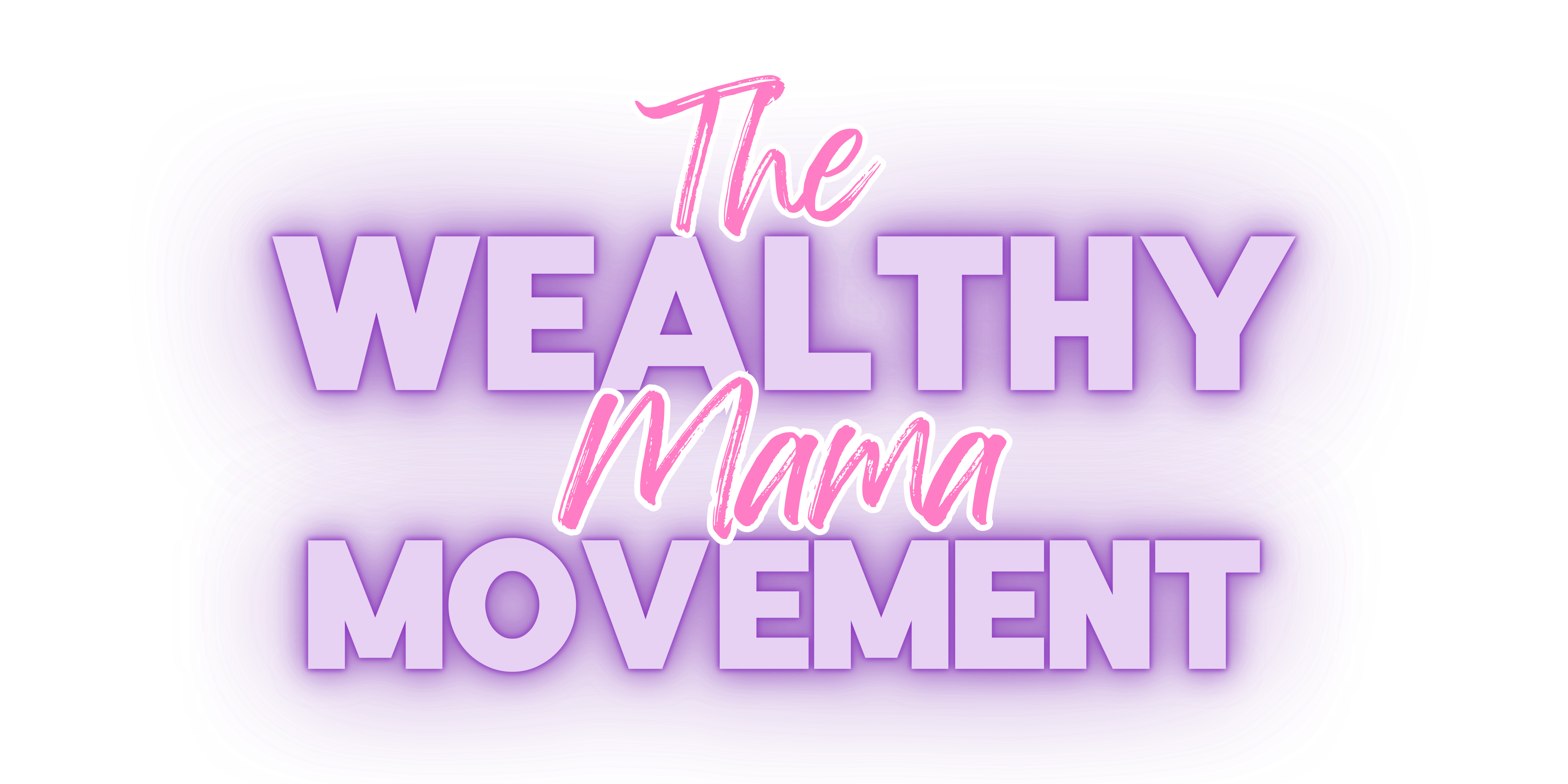 The Wealthy Mama Movement